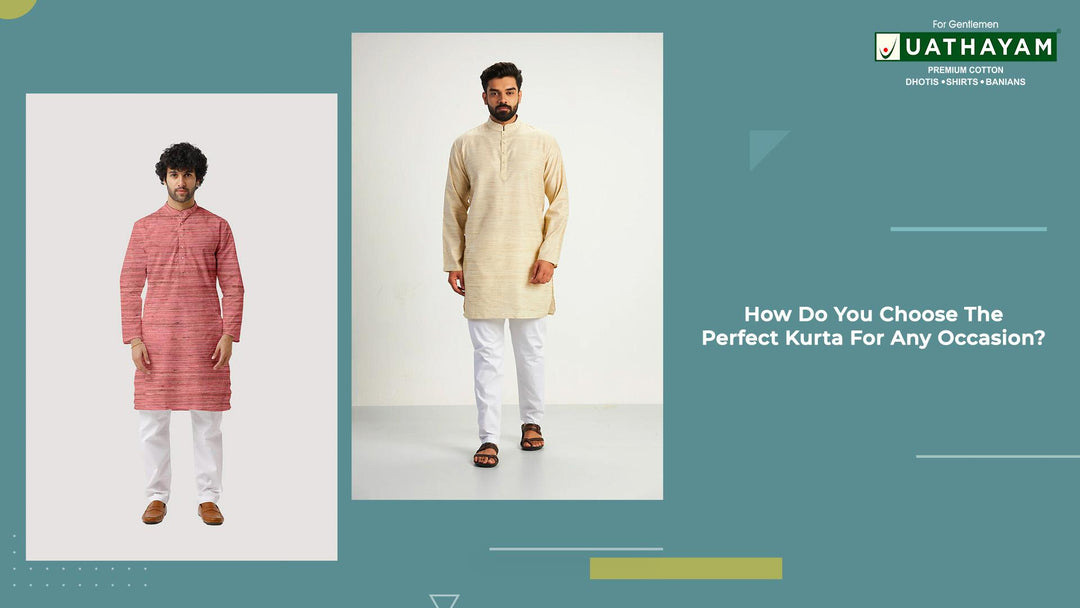How Do You Choose The Perfect Kurta For Any Occasion? Let's Guide You.