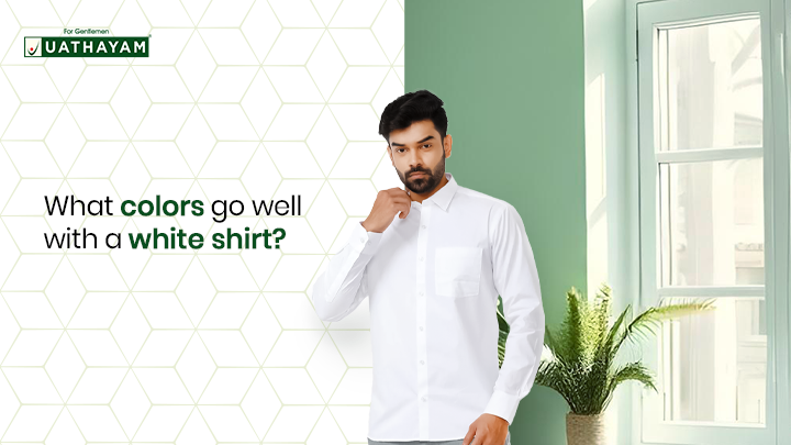 what colours go well with a white shirt?