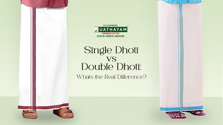 Single vs Double Dhoti | Key Differences Explained – Uathayam