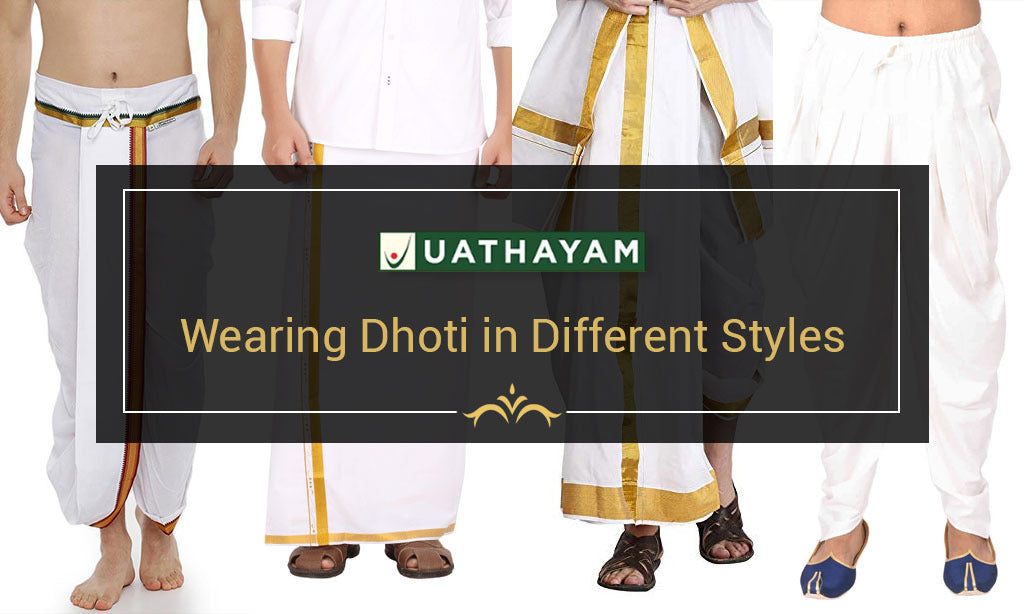 Wearing Dhoti in Different Styles - Uathayam